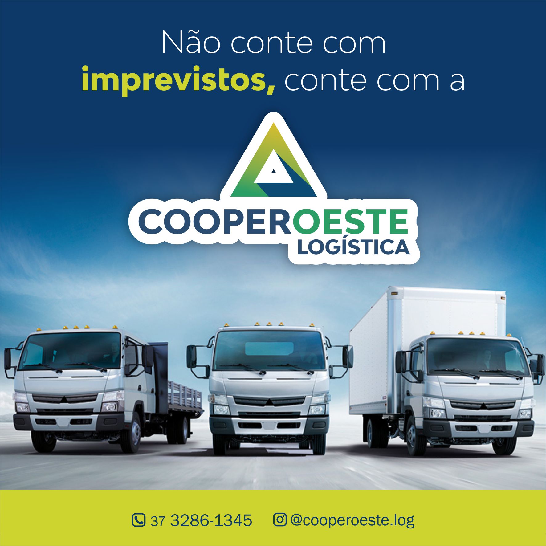 Não conte com imprevistos, conte com a Cooperoeste